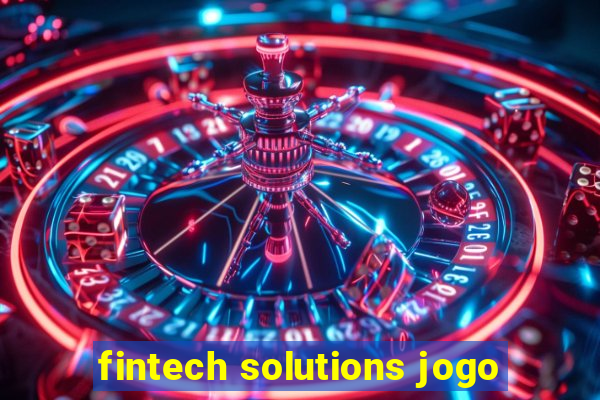 fintech solutions jogo